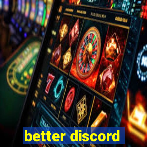 better discord